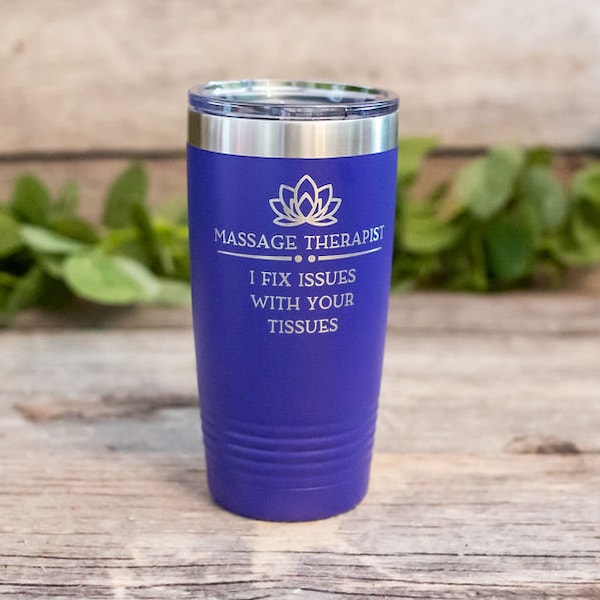 Massage Therapist I Fix Issues With Your Tissues - Engraved Personalized Tumbler, Massage Therapist Gift, Massage Therapist Mug