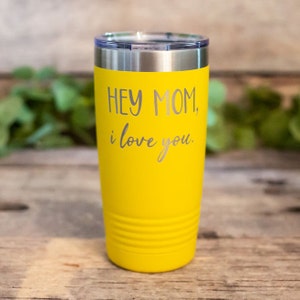 Hey Mom, I Love You - Engraved Personalized Mom Gift, Mothers Day Gift, I Love You Mom Mug, Best Mom Mug, Mom Birthday Gift, Gift For Mom