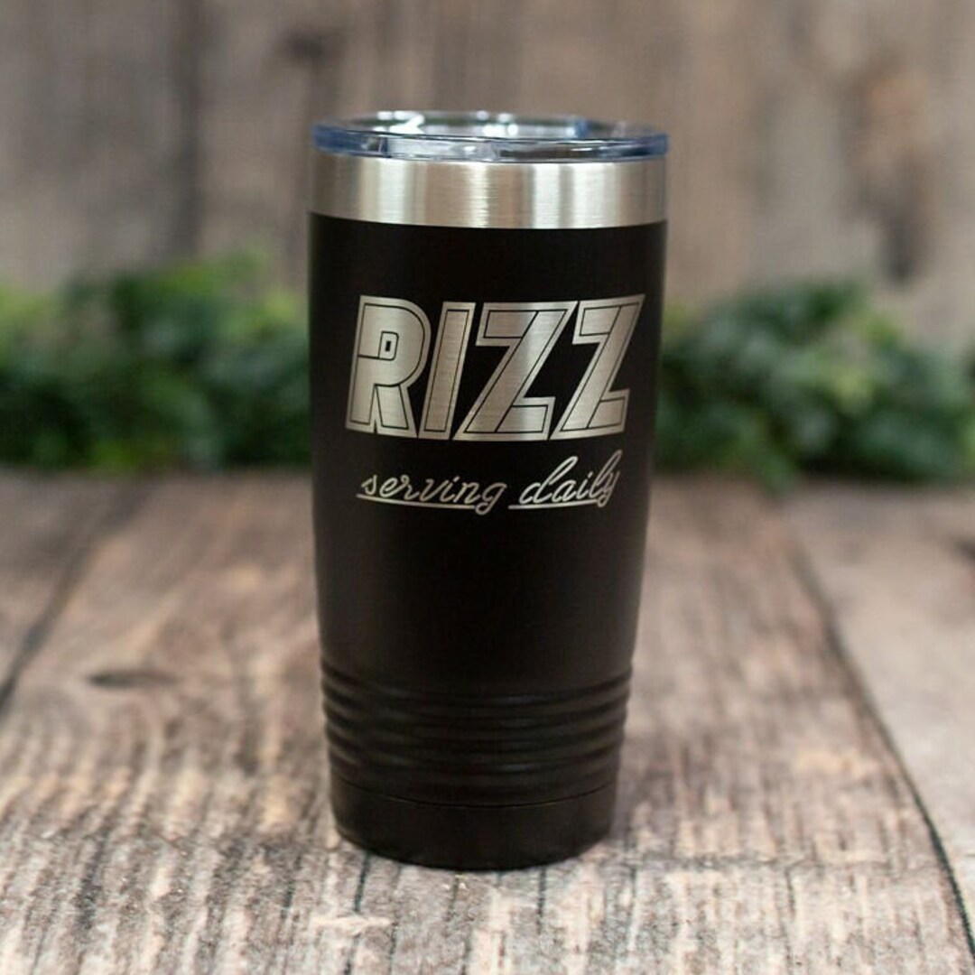 Rizz Serving Daily - Engraved Tumbler for Him, Funny Stud Mug, Funny ...