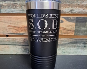 World's Best S.O.B. - Engraved Stainless Steel Boss Tumbler, Funny Coworker Gift, Funny Boss Mug. Supervisor Mug, Boss Appreciation Gift