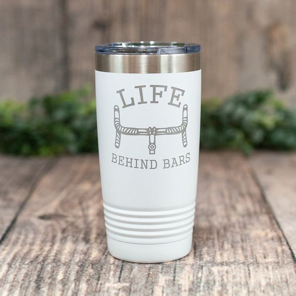 Life Behind Bars -Engraved Stainless Tumbler, Bicycling Mug Tumbler, Bike Bottle, Biking Gift, Funny Bike Cup, Personalized Biker Tumbler