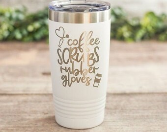 Coffee Scrubs Rubber Gloves - Engraved Polar Camel Stainless Steel Tumbler, Nursing Travel Mug Cup, Cute Medical Mug, Nurse Gift Mug