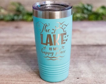 The Lake Is My Happy Place - Engraved Lake Love Tumbler, Cute Lake Life Cup, Take Me To The Lake Tumbler, Lake Lover Gift For Her