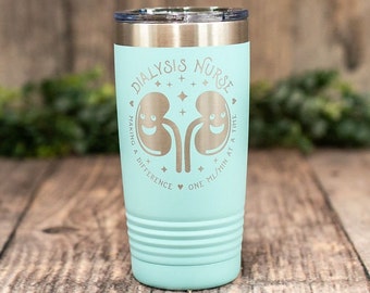 Dialysis Nurse - Engraved Stainless Steel Tumbler, Nursing Travel Kidney Mug, Kidney Medical Mug, Urology Gift Mug, Dialysis Tumbler, Renal