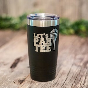 Let&#39;s Par Tee - Engraved Stainless Steel Tumbler, Insulated Travel Mug, Golfer Gift, Golf Gifts For Men, Golf Tumbler,  Funny Golfing Mug
