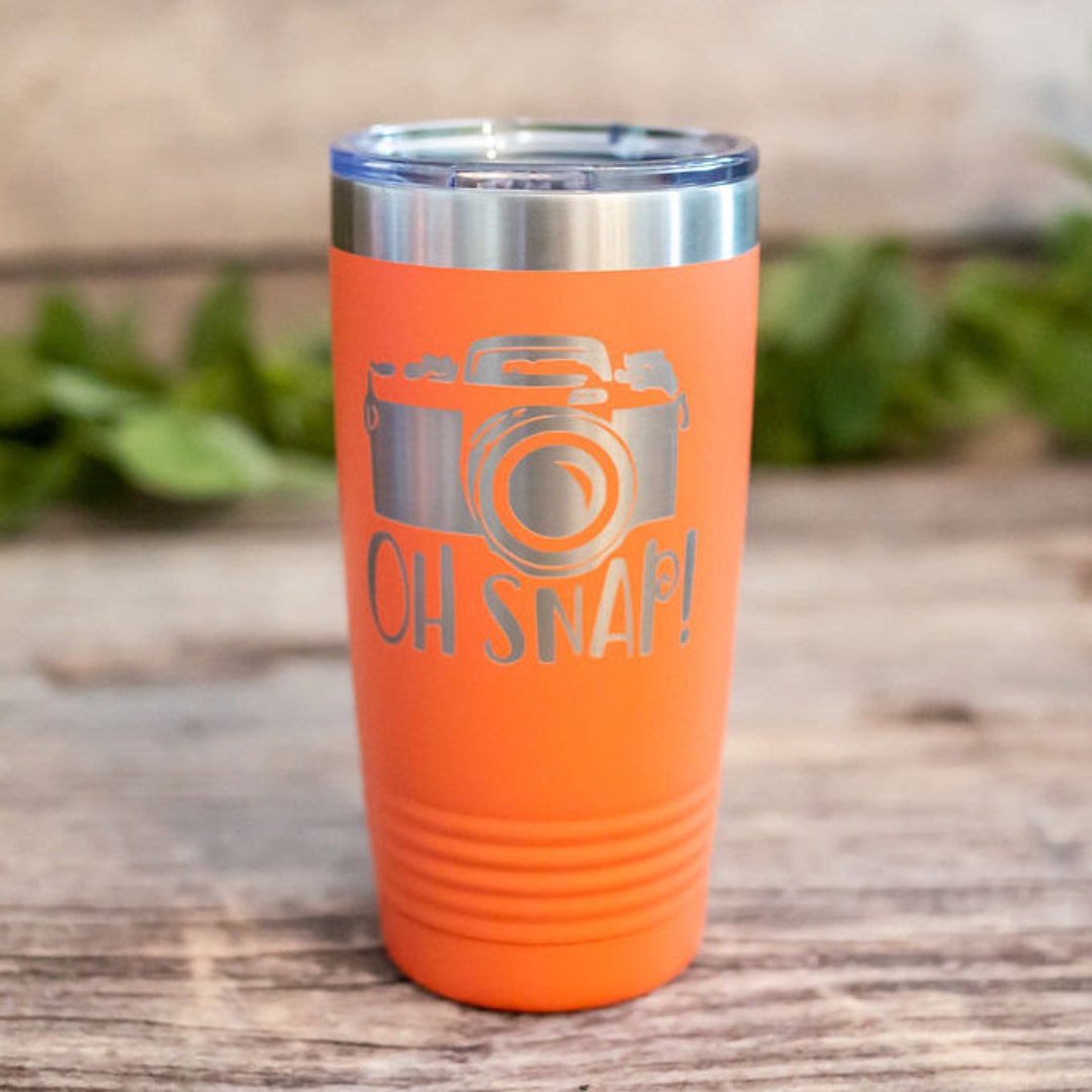 I'm About To Snap - Engraved Stainless Travel Tumbler, Camera Gift Cup,  Cute Photography Gift