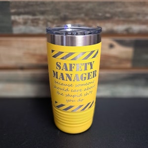 Safety Manager - *Mature* Engraved Stainless Steel Tumbler, Funny Coworker Gift, Funny Safety Manager Gift, Safety Supervisor Mug