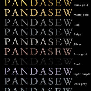 May include: Image showcasing the "PANDASEW" text in various metallic and colored finishes, including shiny gold, matte gold, pink, beige, silver, rose gold, black, light purple, dark gray, and light blue, all on a black background.