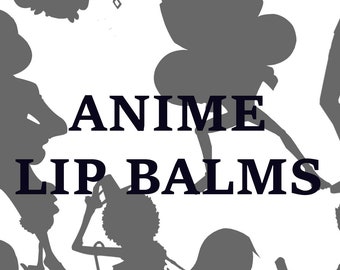 Anime Lip Balms