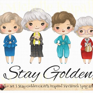 Téléchargez Stay Golden Girls inspiré Sophia Sublimation Design Digital Paper Clipart png Artisanat DIY Carte Boho Boutique T-Shirt Transfer 277