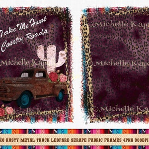 Könnte beinhalten: Zwei digitale Scrapbook-Papierrahmen mit einem rostigen Metall-LKW, einem Kaktus und Blumen. Die Rahmen haben einen Leopardenmuster-Rand und einen burgunderfarbenen Hintergrund. Der Text "Take Me Home Country Roads" befindet sich auf dem linken Rahmen.