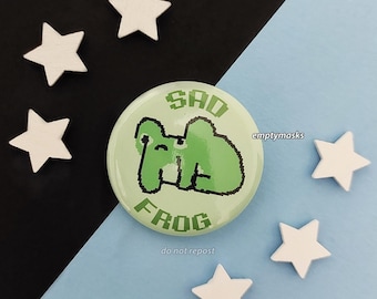 Sad Frog Button Badge