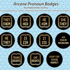 Arcane Pronoun Badges - LGBT+, Pride, Transgender, Non-Binary, Trans Rights, Gay Rights, 'Don't Cry You're Perfect'
