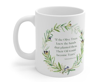 Olive Tree Palestine Mug 11oz Mahmoud Darwish Quote Map of Palestine