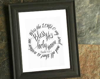Psalm 103:1 ~ 8 x 10 inch Art Print ~ Bless The Lord, O My Soul/Bless His Holy Name