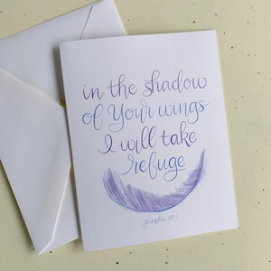 Psalm 57:1 ~ Encouragement Card ~ “In the shadow of Your wings I will take refuge, till the storms of destruction pass by”