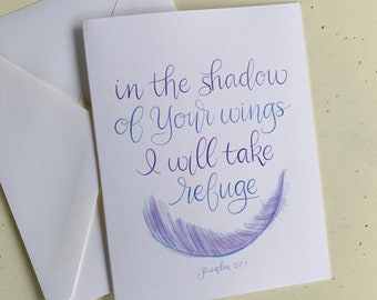Psalm 57:1 ~ Encouragement Card ~ “In the shadow of Your wings I will take refuge, till the storms of destruction pass by”