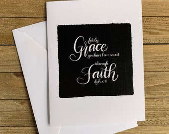Ephesians 2:8 ~ Encouragement Card - “For by grace you have been saved through faith”