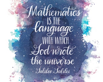 Digital Only ~ Galileo Math Saying ~ Printable ~ "Mathematics is the language with which God wrote the universe."