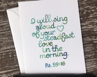 Psalm 59:16 Encouragement Card ~ I Will Sing Aloud of Your Steadfast Love in the Morning