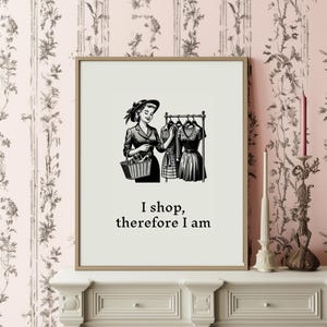 Vintage Woman Shopping Matte Vertical Poster, Retro Wall Art Print, &#39;I shop, therefore I am&#39;, Home Decor, Gift for Shopaholics, Fashion Art