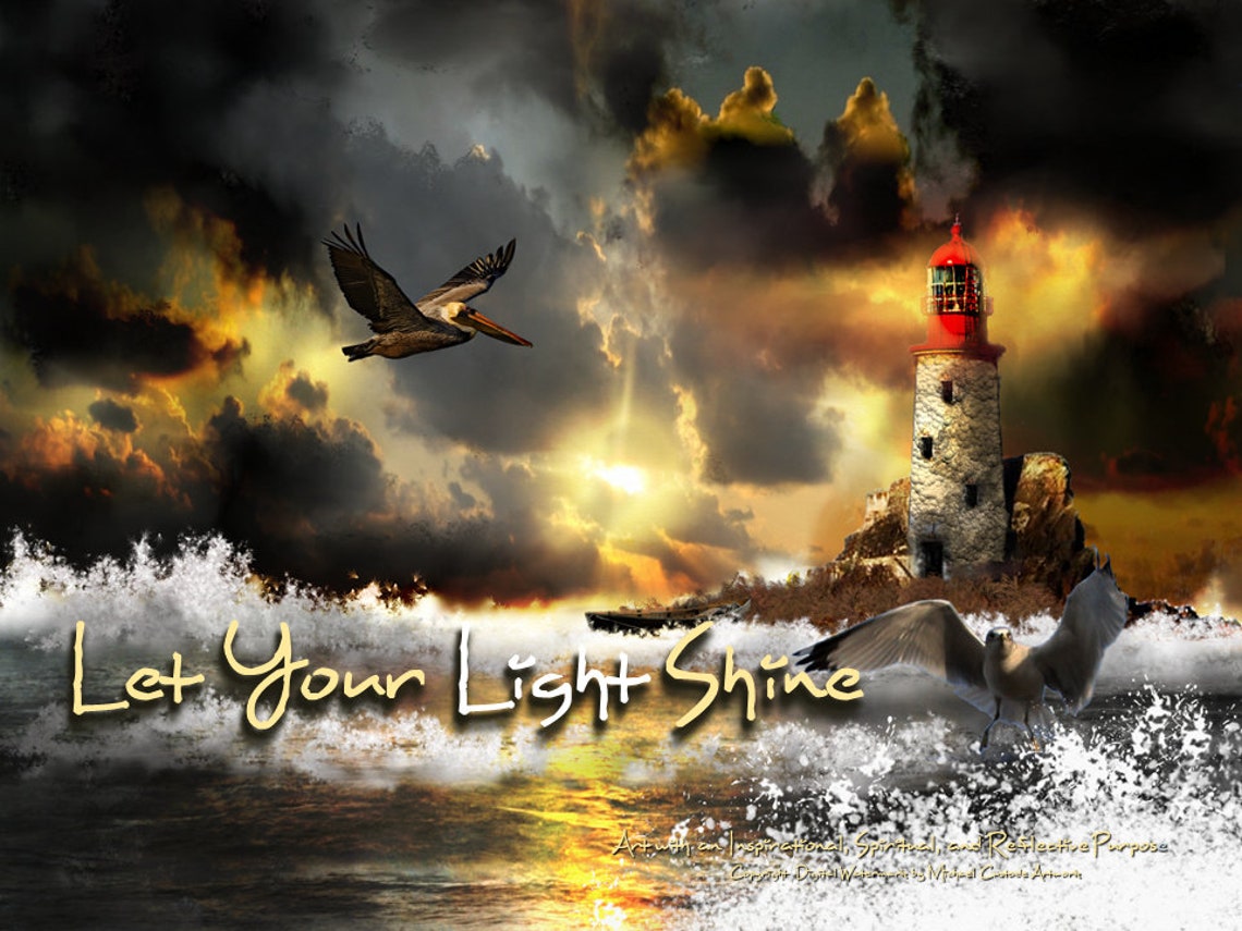 Let Your Light Shine Featuring the Sky and a Lighthouse - You Are the ...