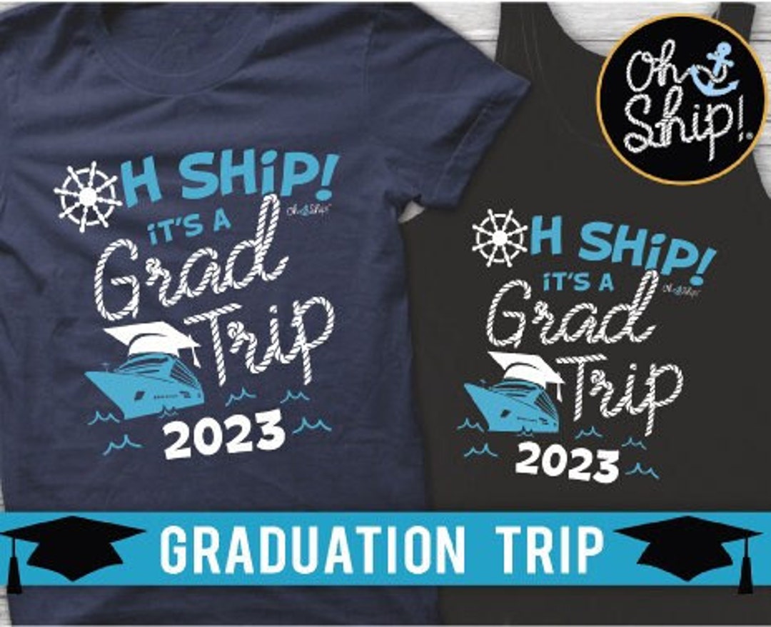 Cruise Shirts, Grad Trip, Graduation Cruise, Family Cruise Tshirts, Oh