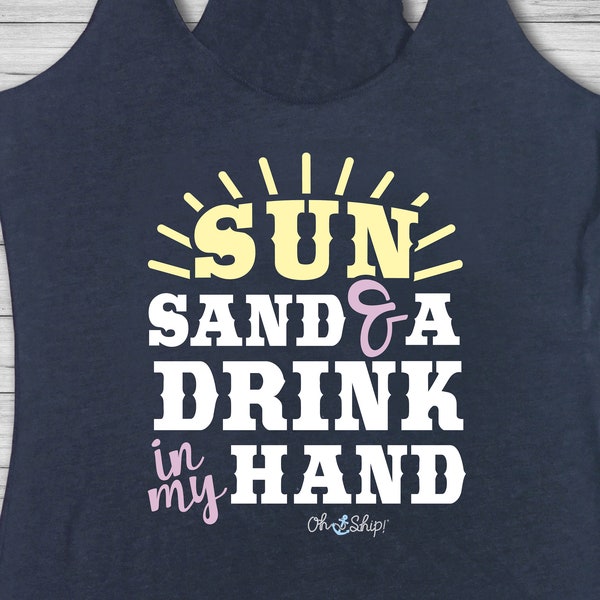 Women's Racerback Tank, Country music,  Country shirt, Cruise Shirt, Cruise tank,Oh Ship, racerback, Oh Ship! Sun Sand Drink in my Hand