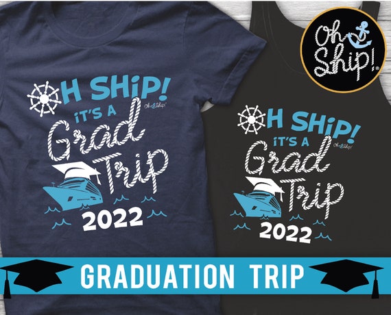 Cruise Shirts Grad Trip Graduation 