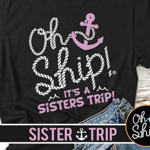 Chemises de voyage Cruise Sisters, Chemise de voyage pour filles, Chemises de croisière, Débardeurs Sisters, Tanks de croisière pour femmes, Oh Ship, Oh Ship C’est un voyage sisters