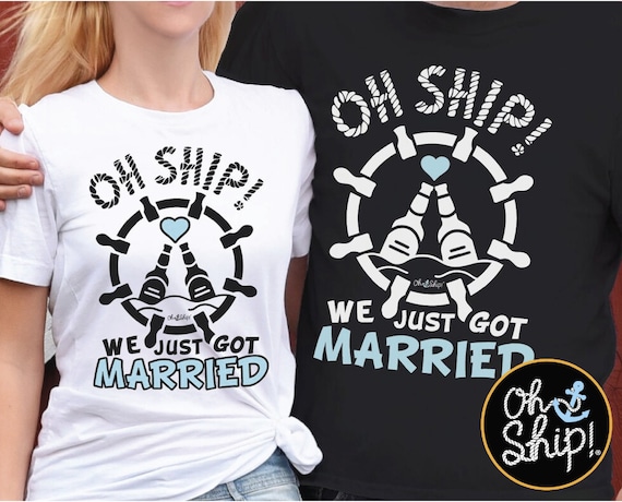 Oh Ship We Just Got Married - Oh Ship Cruise Shirts Oh Ship We Just Got Married - Oh Ship Cruise Shirts