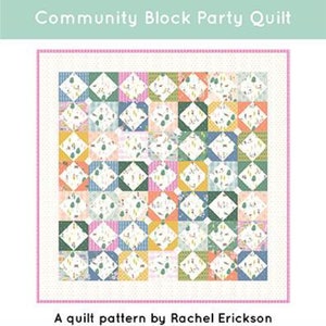 Community Block Party Quilt Pattern by Rachel Erickson of Citrus and Mint for Riley Blake Designs