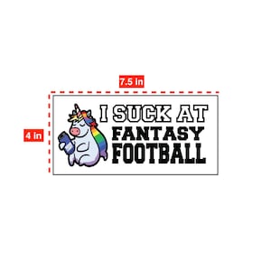 I Suck At Fantasy Football Bumper Sticker – Unicorn Loser Gift