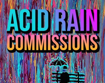ACID RAIN - Limited Time Only - Viral Hit Painting - Made To Order - Only 5