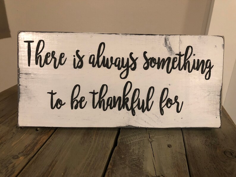 There is Always Something to Be Thankful for Sign - Etsy