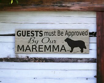Maremma Dog Guests Must Be Approved By Our Sign