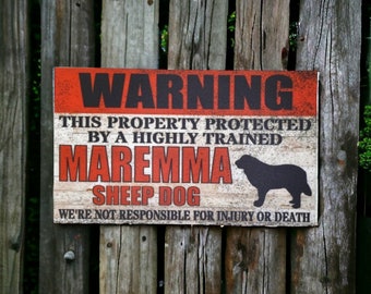 Warning Property Highly Trained Maremma Dog Sign