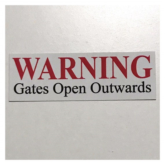 Warning Gates Open Outwards Gate Sign Etsy UK
