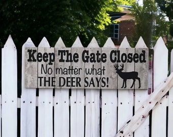 Deer Keep The Gate Closed Sign