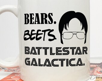 Bears. Beets. Battlestar Galactica Funny Mug, White Mug, Coffee Mug, Coffee Cup