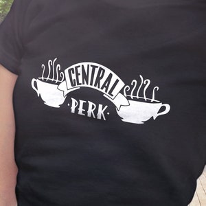 Friend T-Shirt,  friend fans, gift t shirt, Central, Coffee Shop, Perk Color: Black