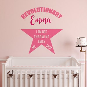 Personalized &quot;I Am Not Throwing Away My Shot&quot; Vinyl Wall Decal