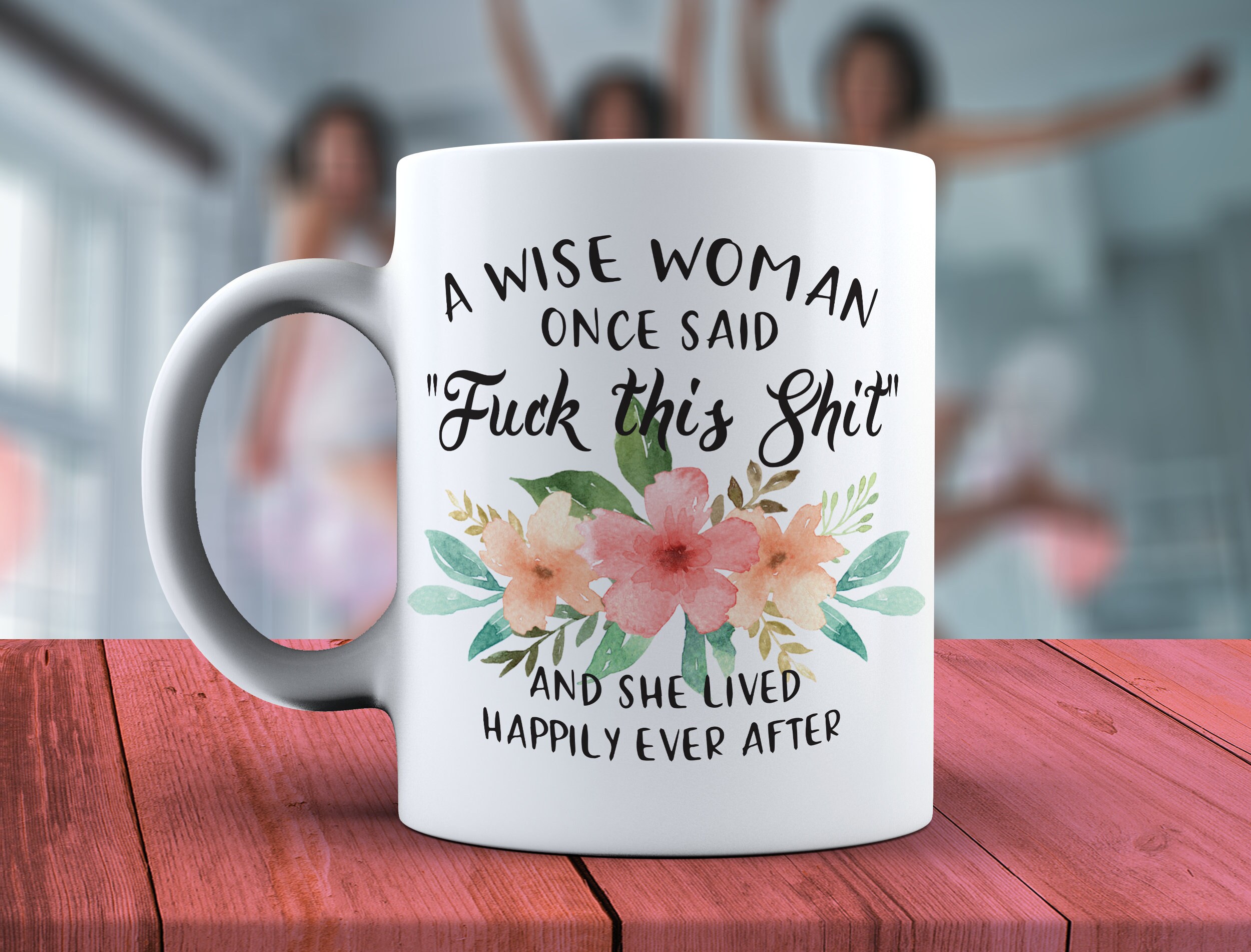 Divorce Gift Mug A Wise Woman Once Said Fuck This Shit Nasty | Etsy