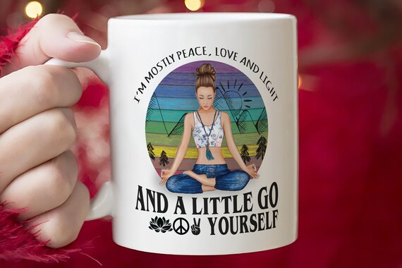 Funny Yoga Mug: Peace, Love, Light - Yogi Gift