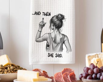 Sarcastic Kitchen Towel: "And Then She Said Nope" Microfiber Tea Towel