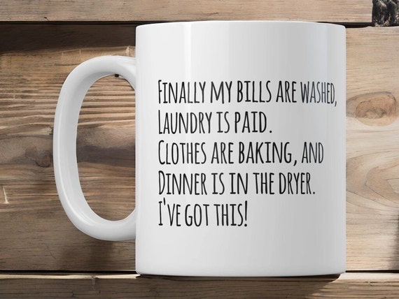 Funny Quote Coffee Mug: Laundry Bills Humor, Inspirational Gift - Etsy