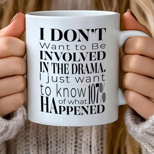 Funny &quot;107% Drama&quot; Coffee Mug - Sibling, Parent, Friend Gift