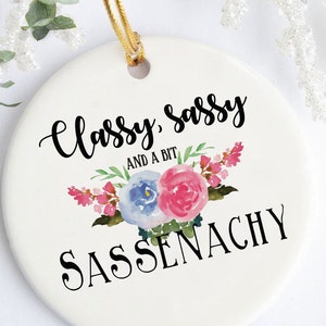 Sassenachy Outlander Ornament, Sassenach, Christmas Ornament, Funny Ornament, Dinna Fash, Outlander Inspired