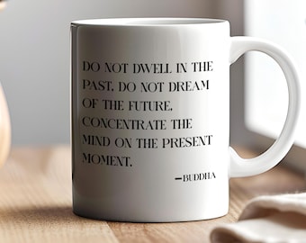 Buddha Quote Coffee Mug: Mindful Meditation Gift