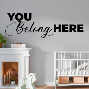 Quote You Belong Here Wall Decal | Vinyl Sticker for Home Decor Art | Personalized Color